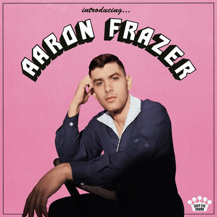 Aaron Frazer – Can't Leave It Alone