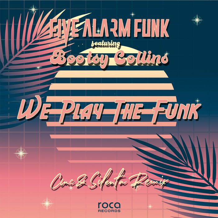 CMC & Silenta – We Play The Funk – CMC&Silenta Remix