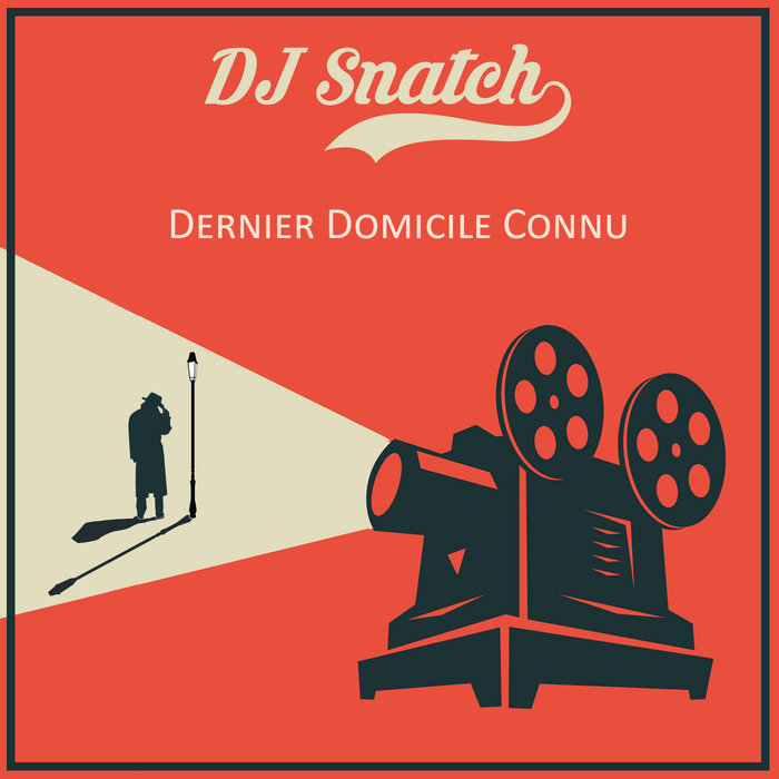 DJ Snatch – Dernier Domicile Connu
