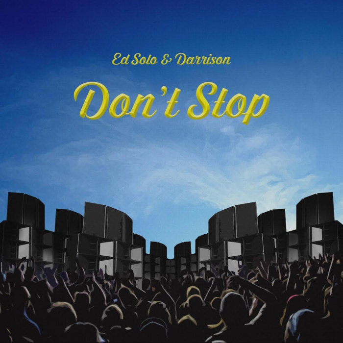 Ed Solo & Darrison – Don't Stop