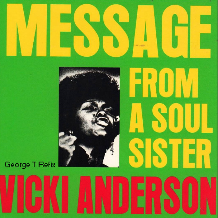 George T. – Vicki Anderson – Message From The Soul Sisters (George T Refix)