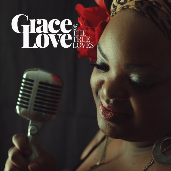 Grace Love and the True Loves – Fire
