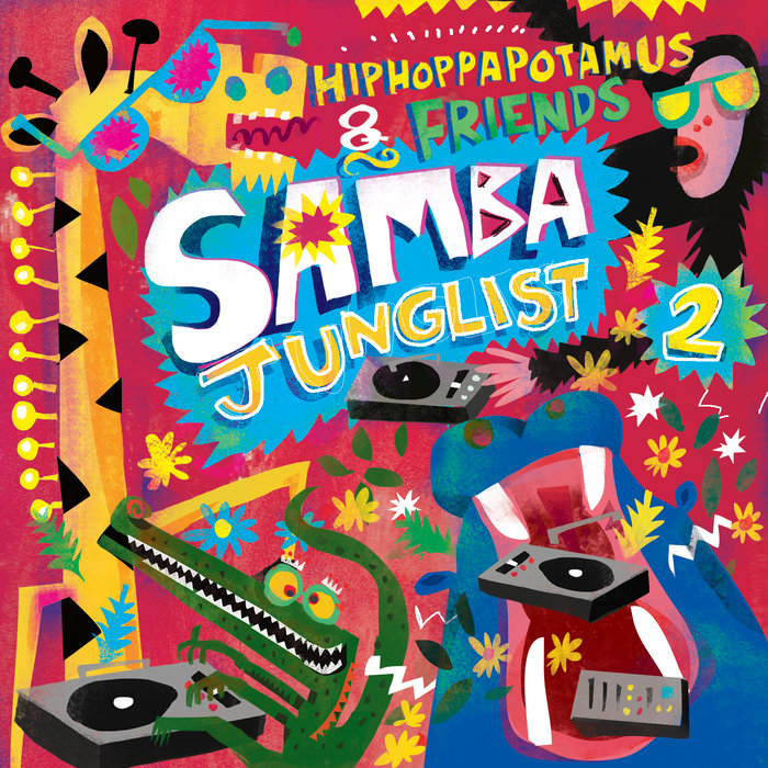 Hiphoppapotamus – Samba Junglist Vol.2