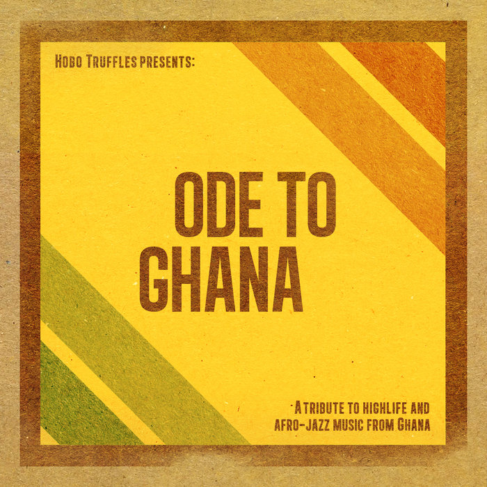 Hobo Truffles – Ode To Ghana