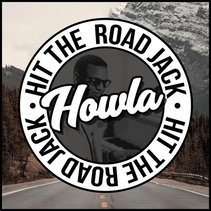 Howla – Hit The Road Jack (Howla Remix)