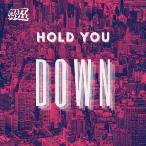 MXTT HXLL – MXTT HXLL – Hold You Down