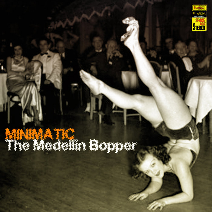 Minimatic – The Medellin Bopper