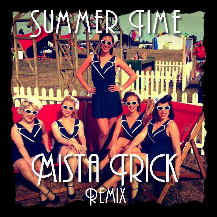 Mista Trick – Elle and The Pocket Belles – Summer Time (Mista Trick Remix)