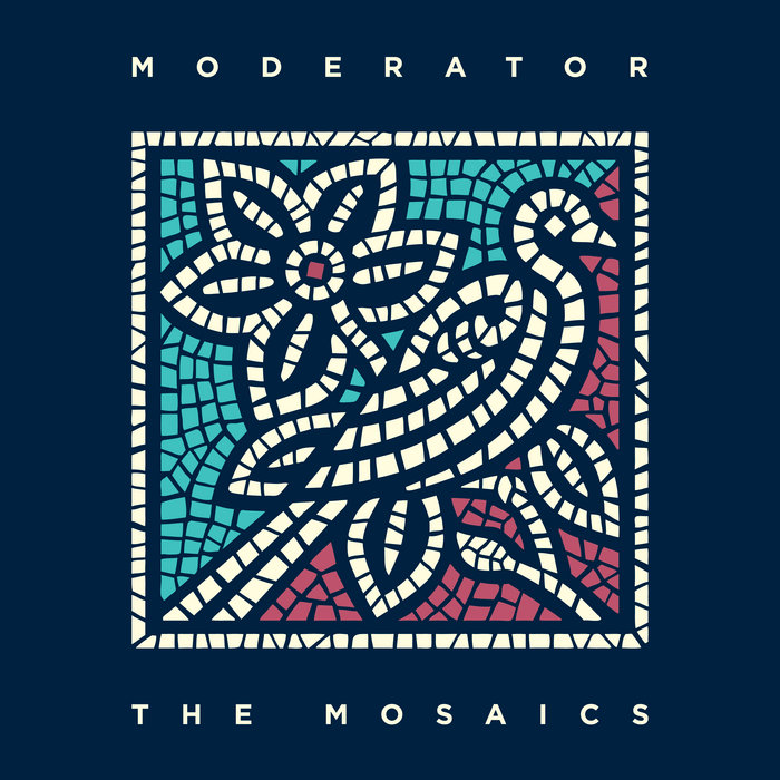 Moderator – The Mosaics