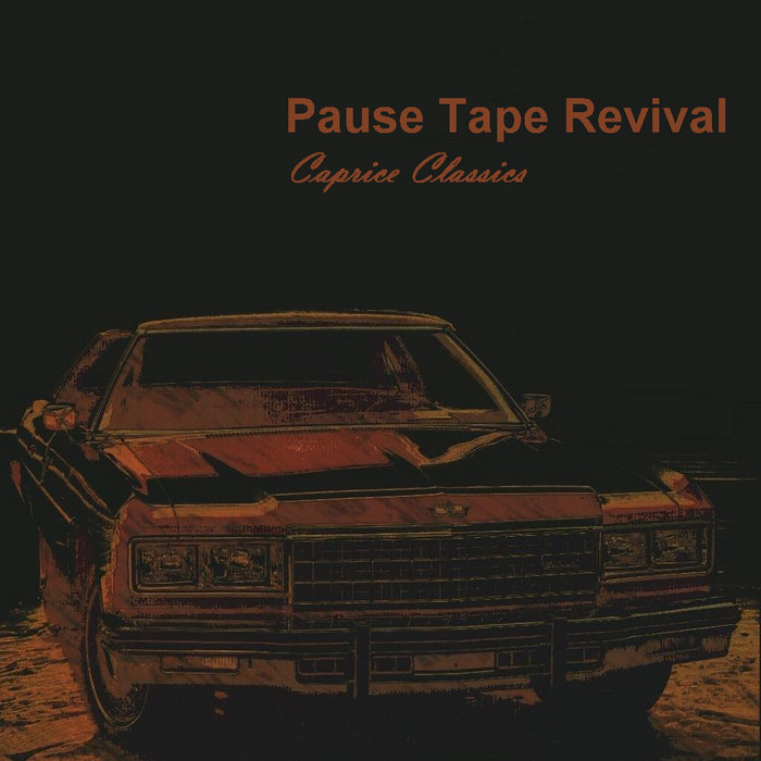 Pause Tape Revival – Caprice Classics