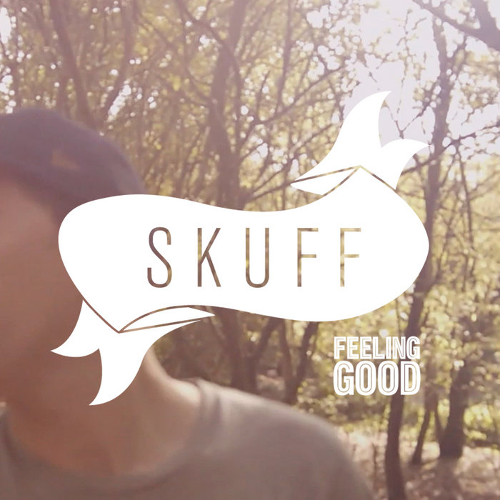 Skuff – Feeling Good