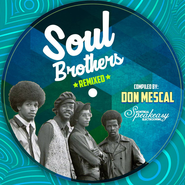 Speakeasy Electro Swing – Soul Brothers Remixed compiled by Don Mescal