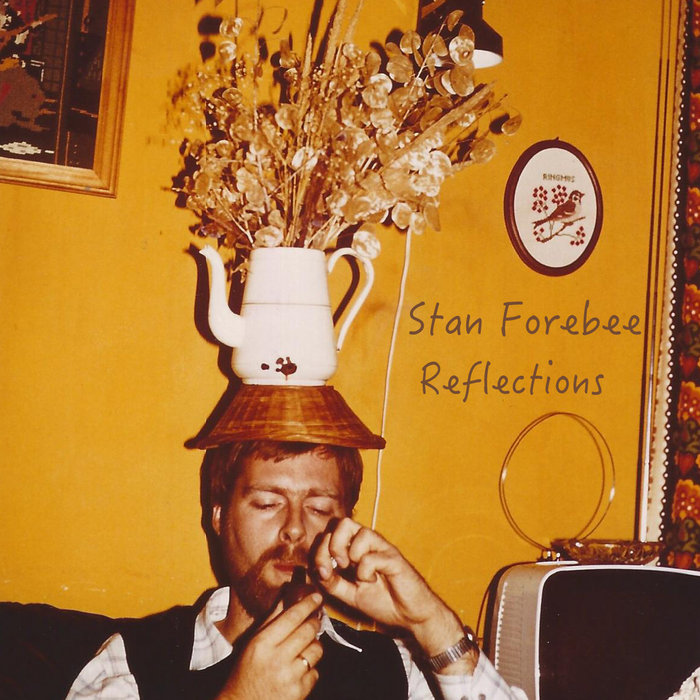 Stan Forebee – Reflections (EP)