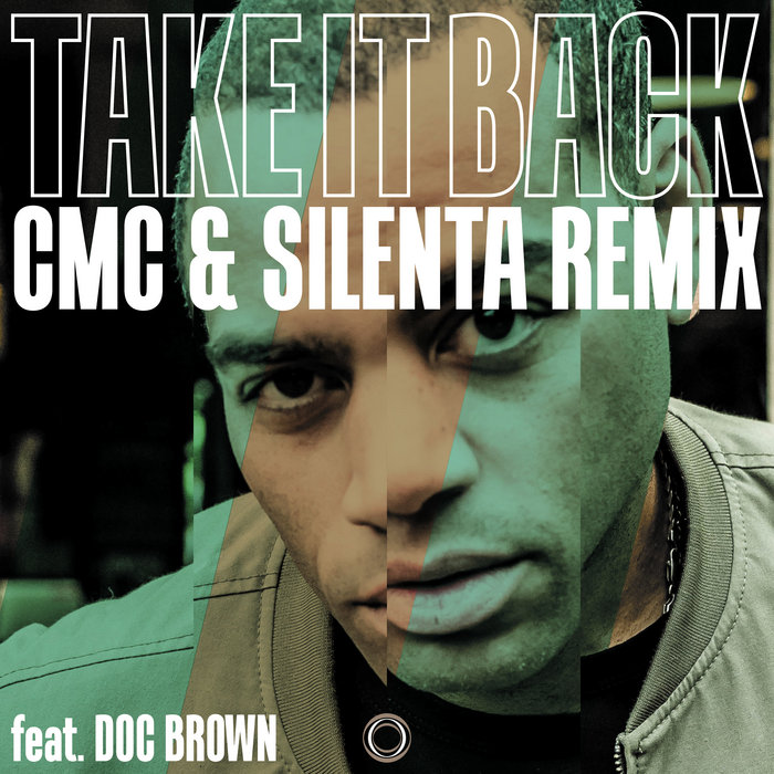 The Haggis Horns – Take It Back (feat Doc Brown) – CMC & Silenta Remix