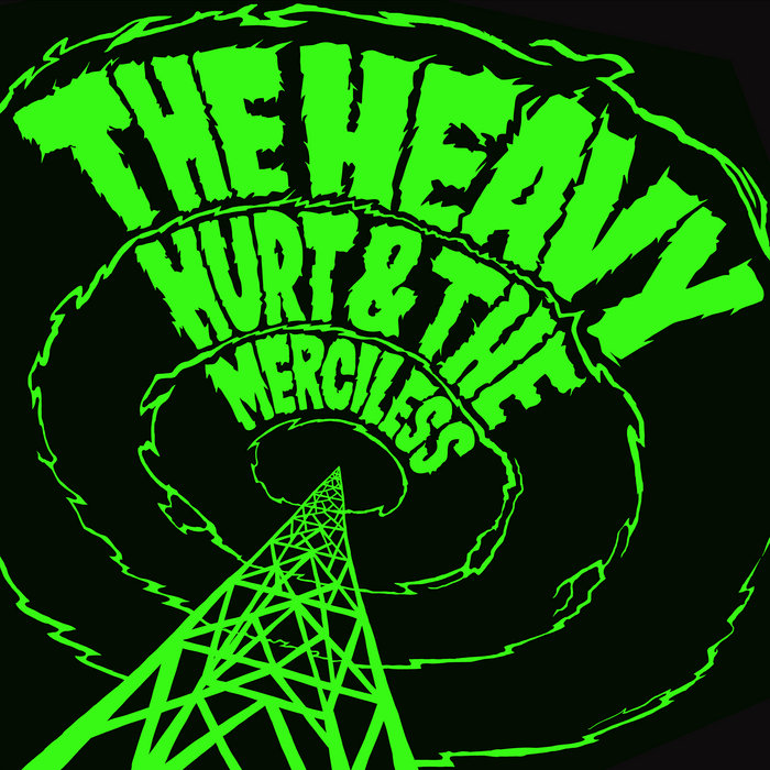 The Heavy – Hurt & The Merciless