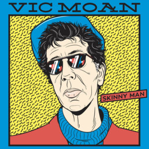 VIC MOAN – I CAN'T STAND IT