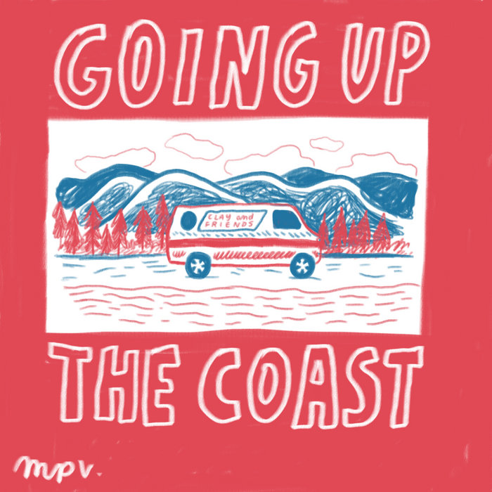 Clay and Friends – Going Up The Coast