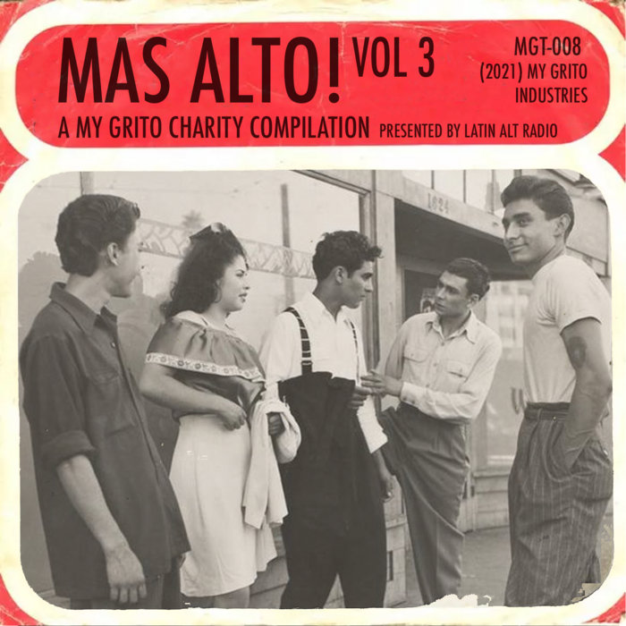 My Grito – My Grito presents​​.​​​.​​. MAS ALTO! A Charity Compilation Vol. 3