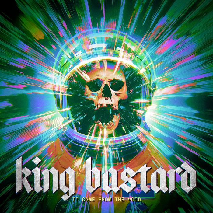 King Bastard – It Came from the Void