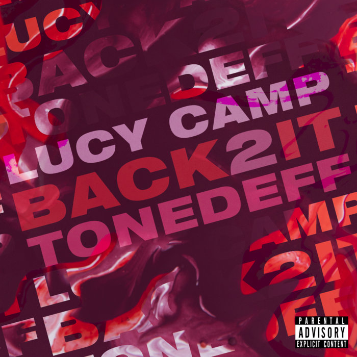 Lucy Camp – Back2It (feat. Tonedeff)