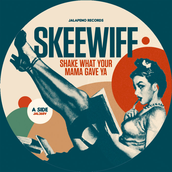 Skeewiff – Shake What Your Mama Gave Ya