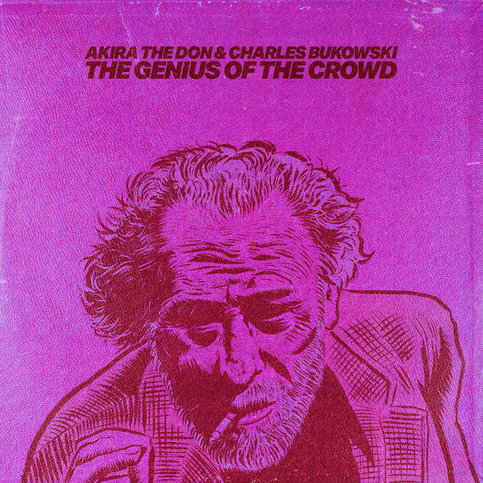 Akira The Don – THE GENIUS OF THE CROWD
