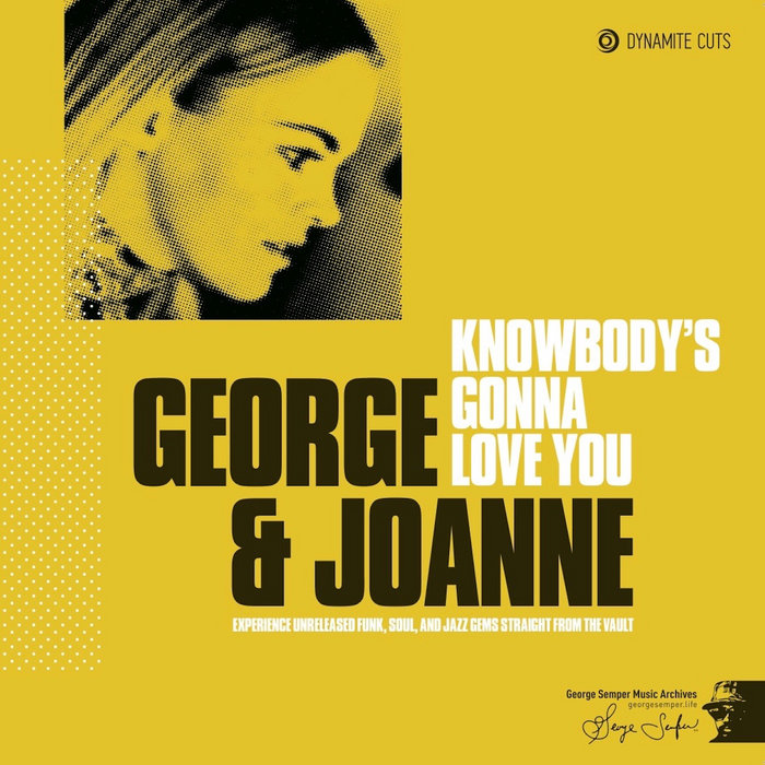 Dynamite cuts – Knowbody’s Gonna Love You (NO DIGITAL)