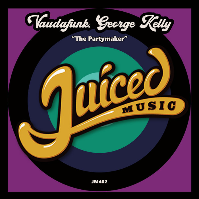 George Kelly – Vaudafunk & George Kelly – The Partymaker