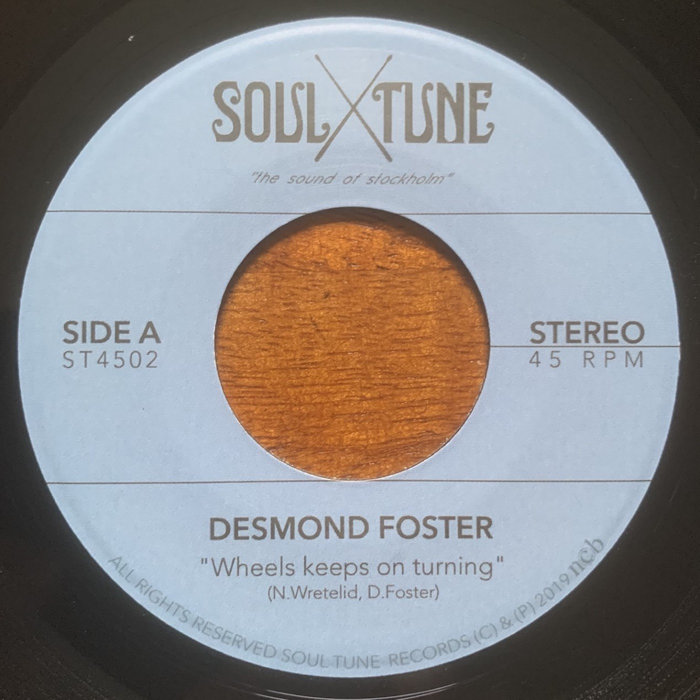 Desmond Foster – Wheels Keeps On Turning b/w Attitude