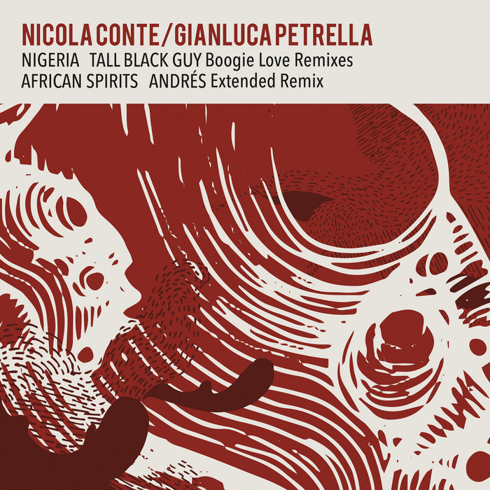 Nicola Conte & Gianluca Petrella – Nigeria – Tall Black Guy Boogie Love Remix feat. Broken Keys