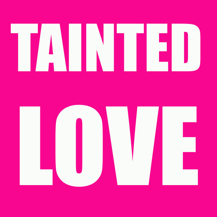 The Breakbeat Junkie – Tainted Love (Edit)