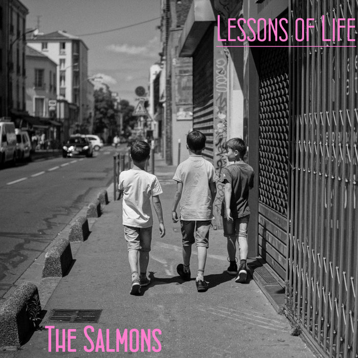 The Salmons – Lessons of Life