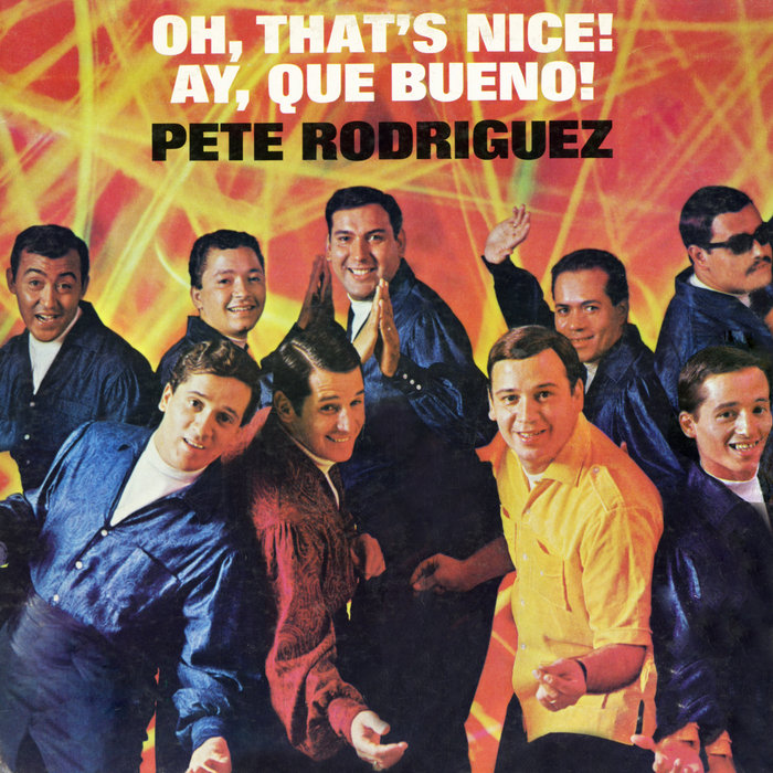 Pete Rodríguez – Oh That's Nice