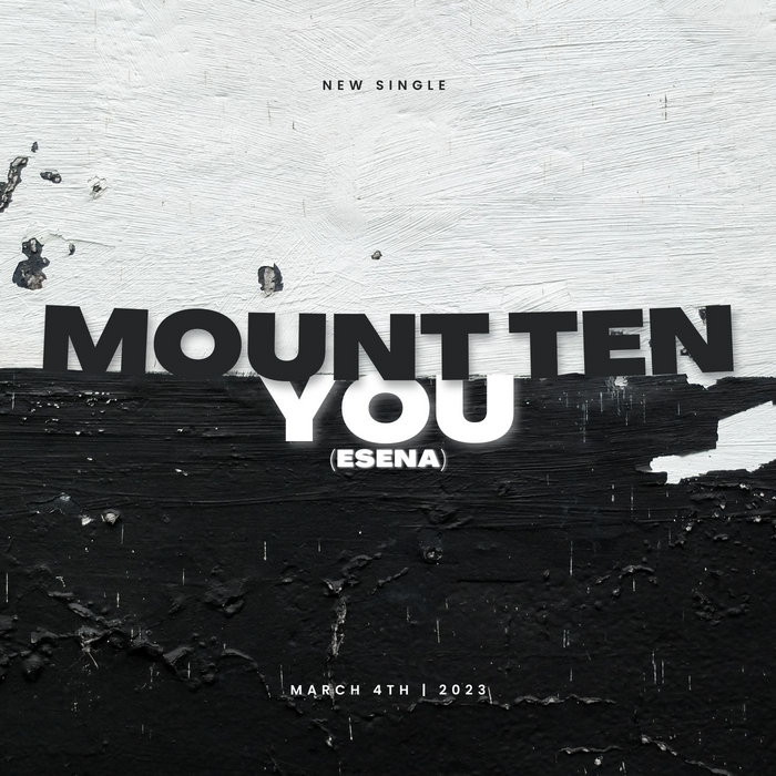 Mount Ten – You (Esena)