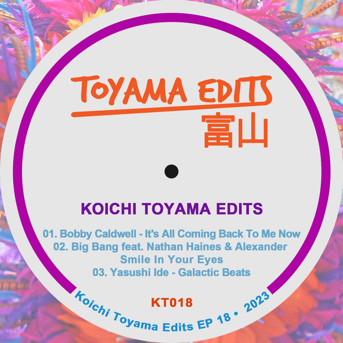 Toyama Edits – It's All Coming Back To Me Now (Koichi Toyama Edit)