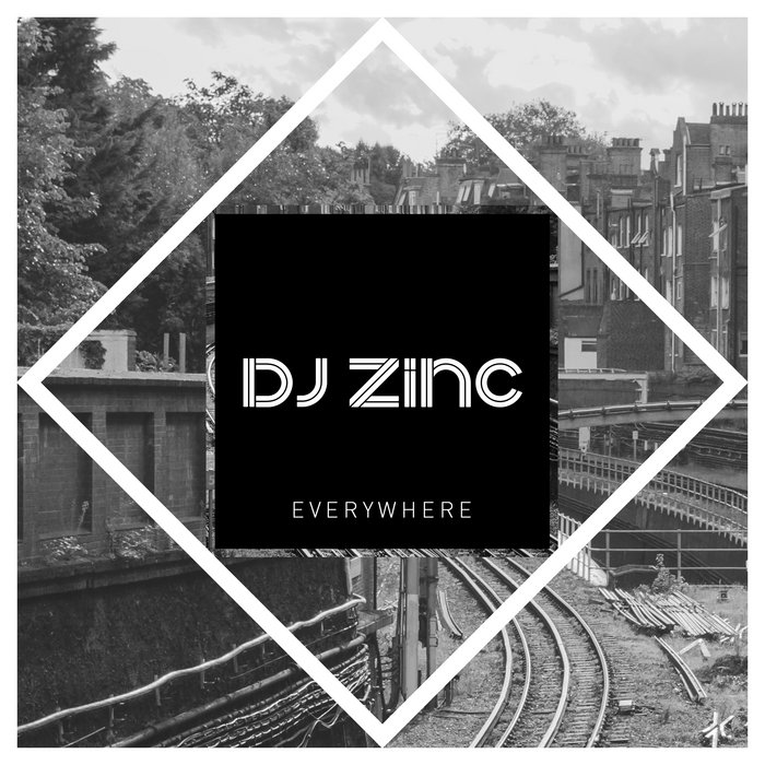 DJ Zinc – Everywhere