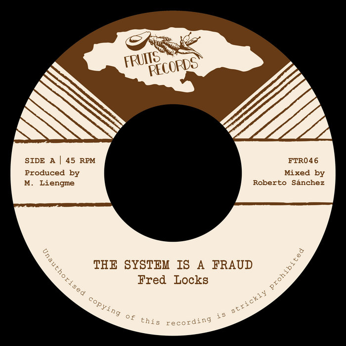 Fred Locks / The 18th Parallel – The System Is A Fraud