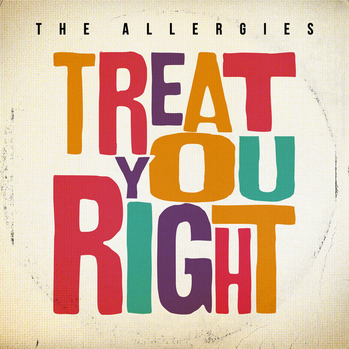 The Allergies – Treat You Right