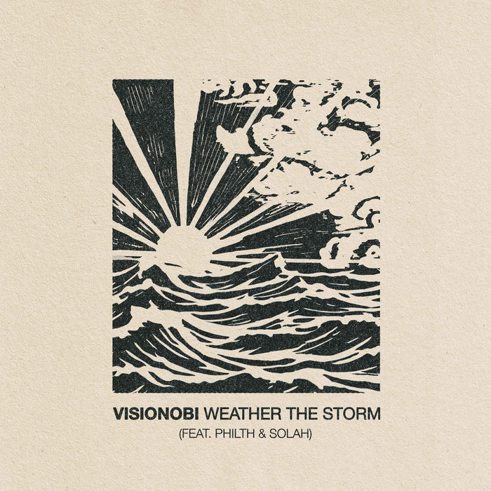 Visionobi – Visionobi – Weather The Storm (feat. Philth & SOLAH)