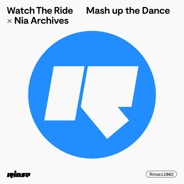 Watch The Ride – Watch The Ride x Nia Archives – Mash up the Dance