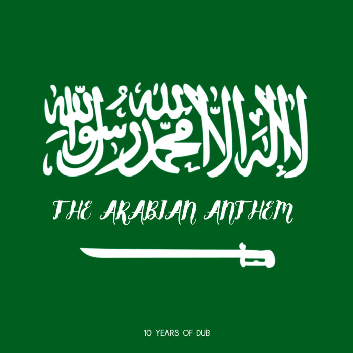 DUB INVASION RECORDS – THE ARABIAN ANTHEM