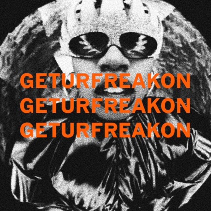 Fuzz – GETURFREAKON (FUZZ & ALE ROSSI REMIX)