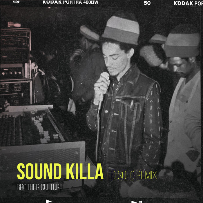 Brother Culture, Ed Solo – Sound Killa (Ed Solo Remix)