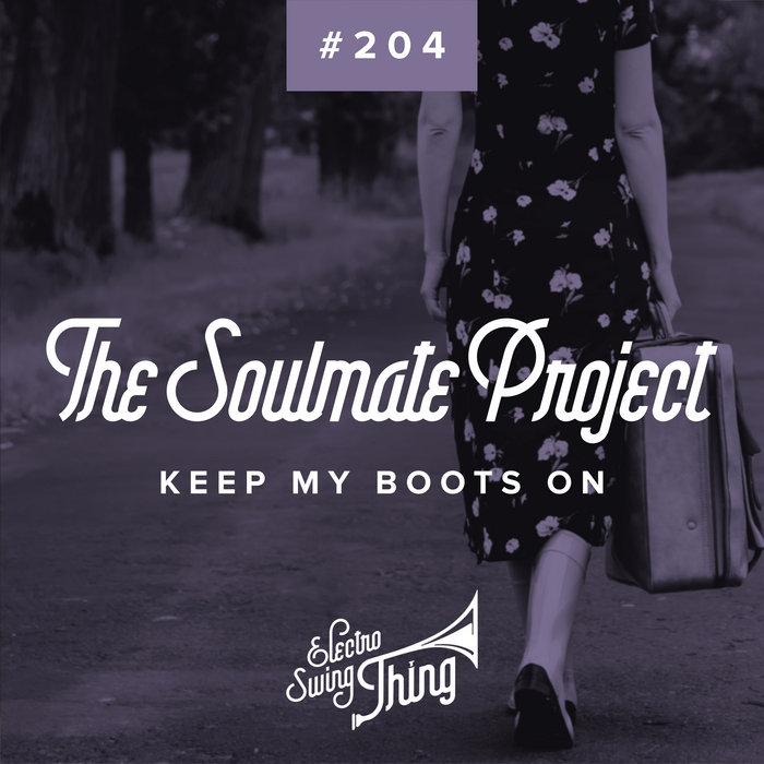 The Soulmate Project – Keep My Boots On