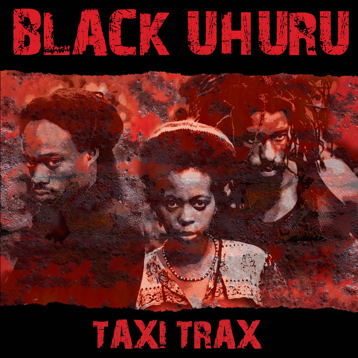 Black Uhuru + Sly & Robbie – Black Uhuru + Sly & Robbie – TAXI Trax (hi rez edition)
