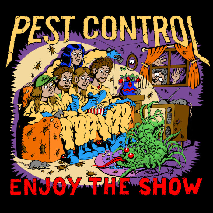 Pest Control – ENJOY THE SHOW