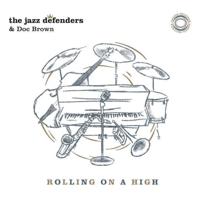 The Jazz Defenders, Doc Brown – Rolling On A High (feat Doc Brown)