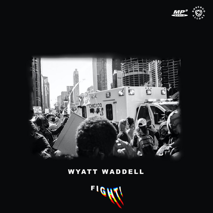 Wyatt Waddell – FIGHT!