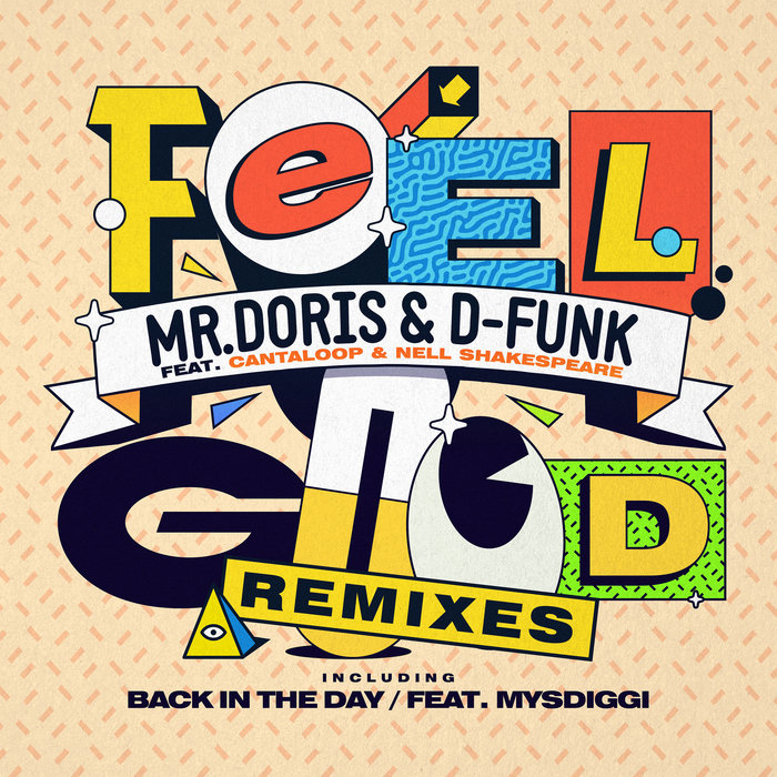 Mr Doris & D-Funk – Feel Good (feat. Cantaloop & Nell Shakespeare) [Krafty Kuts Remix]