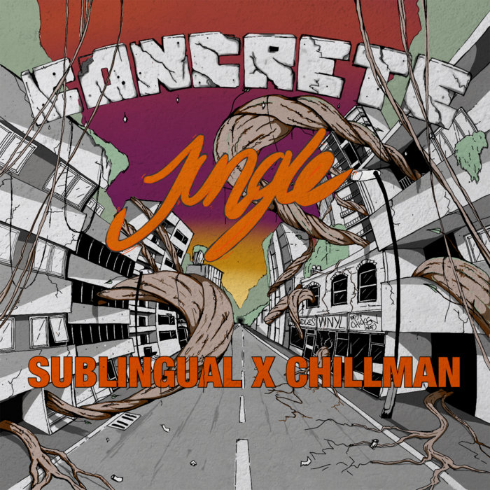 Sublingual, Chillman – Concrete Jungle